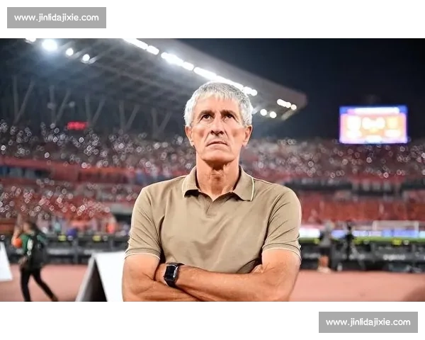 法比奥盛赞塞蒂恩：革新理念激活青春风暴，国安教头诠释世界级执教智慧